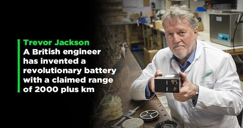 Click image for larger version

Name:	trevor_jackson_british_inventor_electric_vehicle_battery_long_lasting_battery_battery_invention_1571729817_800x420.jpg
Views:	69
Size:	78.4 KB
ID:	2530