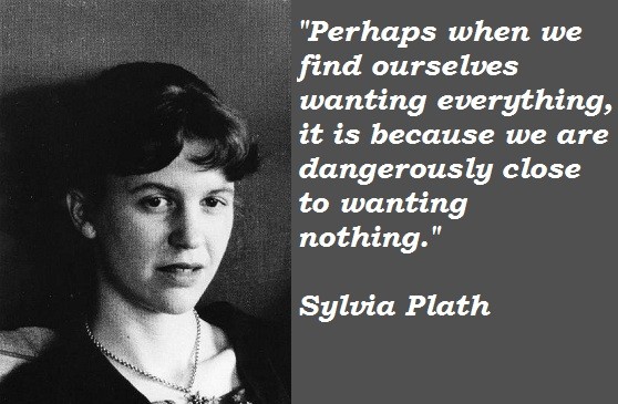 Click image for larger version  Name:	?u=https%3A%2F%2Fwritingonwomenwriters.files.wordpress.com%2F2013%2F04%2Fsylvia-plath-quotes-3.jpg&amp;f=1&amp;nofb=1.jpg Views:	0 Size:	59.2 KB ID:	8023